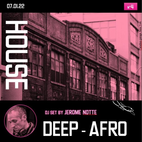 Dj Set n°4 by Jérôme Notte (DEEP AFRO)