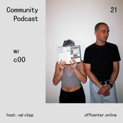 Community Podcast #21 w/ c00