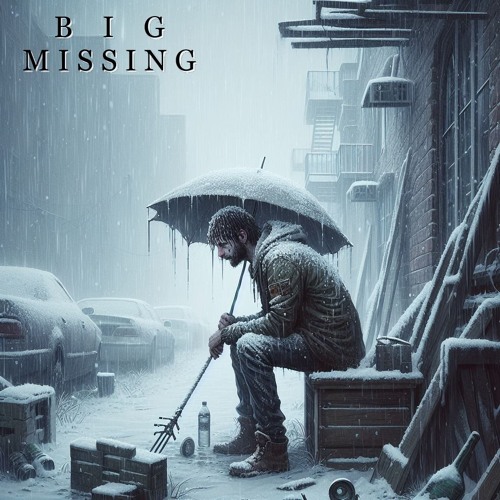 Big Missing (...sometimes I feel like this...)