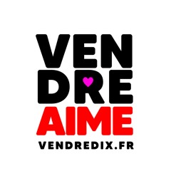 VendrediX Aime