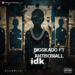 idk remix.Feat.antisosiall.|prod.DeadRise
