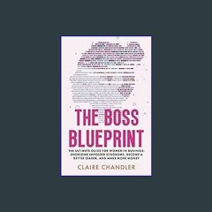 (<E.B.O.O.K.$) ❤ The Boss Blueprint: The Ultimate Guide for Women in Business: Overcome Imposter S