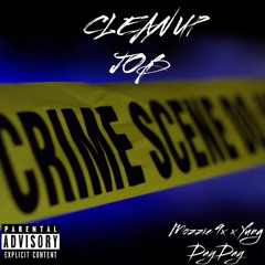 Yung DayDay x Mozzie9x - Clean Up Job