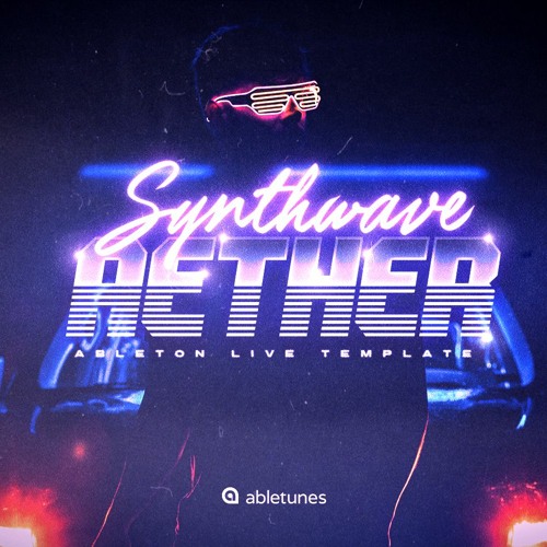 stream-synthwave-ableton-template-aether-by-abletunes-listen-online