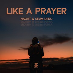 Like A Prayer (Feat. NACHT)