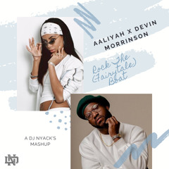 Devin Morrison x Aaliyah - Rock The [Fairytale] Boat [Dj Nyack's Mashup].mp3