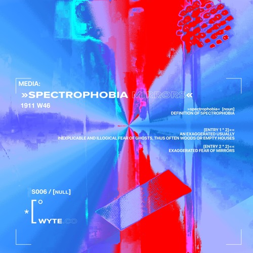 Spectrophobia (Mirrors) [WYTE.CO1911W46]