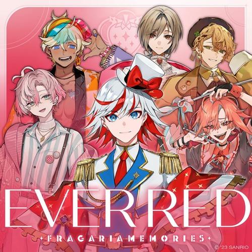 Stream EVER RED - RED BOUQUET (Fragaria Memories/フラガリア