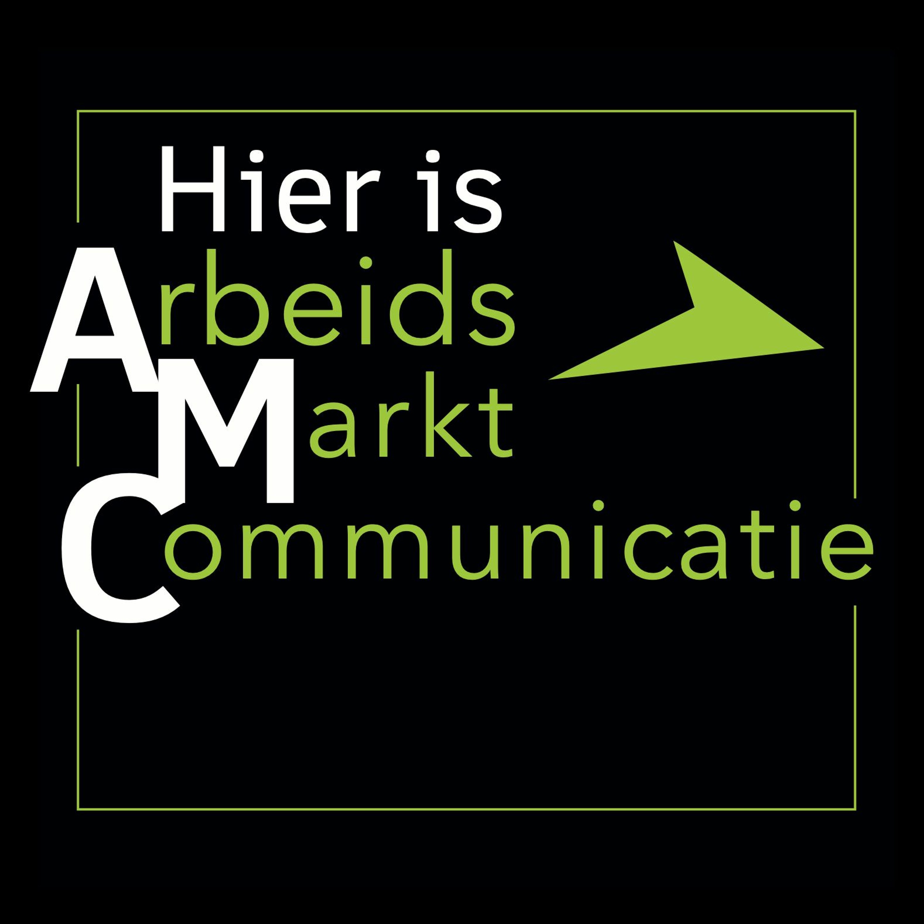 Hier is AMC - Podcast over arbeidsmarktcommunicatie