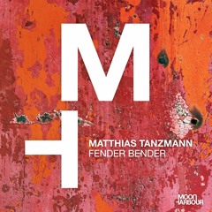 Matthias Tanzmann - Fender Bender [Moon Harbour]