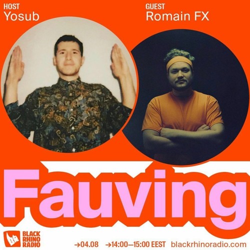 Fauving w/ Yosub & Romain FX - 4th of August 2022 live at Black Rhino Radio