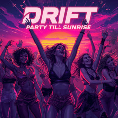 PARTY TILL SUNRISE (FULL TRACK OUT NOW) RADIO EDIT