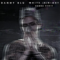 White (K)night (KANGA Remix)