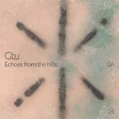 Geocast06 ~ Echoes from the hill by Gtu