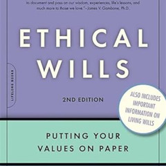 [VIEW] PDF 💘 Ethical Wills: Putting Your Values on Paper, 2nd Edition by  Barry K. B