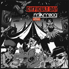 MIKMOOG - Difficult Day