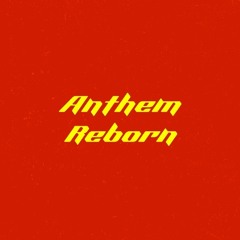 Anthem Reborn
