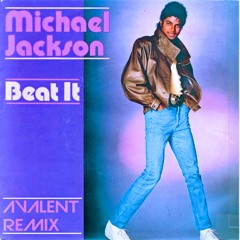 Michael Jackson - Beat It (Avalent Remix)