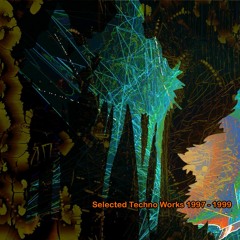 Selected Techno Works1997 - 1999 - Vol1(short-clips)