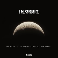 EVOC063 - Joe Ford x Task Horizon x The Velvet Effect - In Orbit: Where Is The Moon?