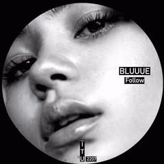 BLUUUE - Follow [ITU2207]