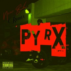 Papi Yerr X PYRX - New Bih (Remix)