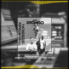 MC Menor JP, RAMONMIX, The Ironix - Menina de Vermelho (Dyoniso Extended Remix)