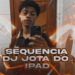 25 MINUTINHOS DE SEQUENCIA DO DJ JOTA DO IPAD DE FINAL DO ANO SÓ AS QUENTII!!🥳🕺🏽💎🧪