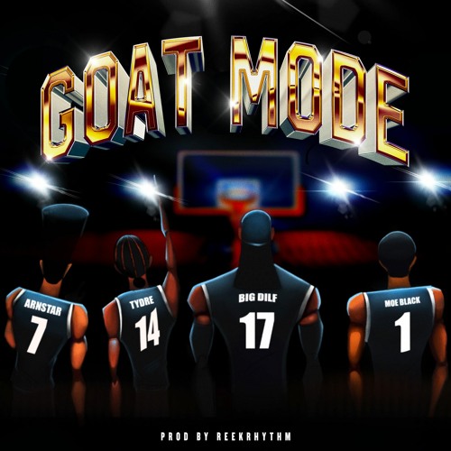 Goat Mode (Ft. ARNSTAR, Moe Black, Big DILF)#contest #2KBeatsTheSearch