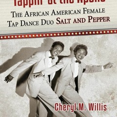 ⚡PDF❤ Tappin at the Apollo: The African American Female Tap Dance Duo Salt and Pepper