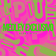 Medley Exclusivo
