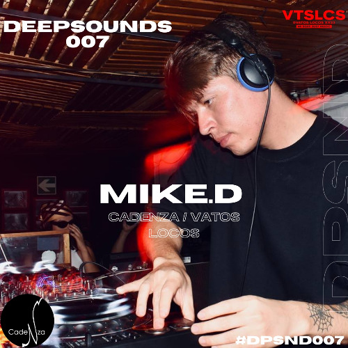 DPSND#007 Mike.D [ Vatos Locos / Cadenza ] 100% own unreleased productions.