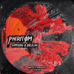 PHIRITOM - Samson & Delilah *BANDCAMP*