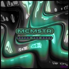 MCMSTR - Round The Bend