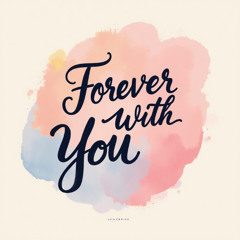 Forever With You