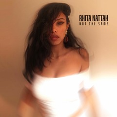 Rhita Nattah - Not The Same