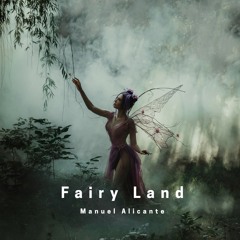 Manuel Alicante - Fairy Land