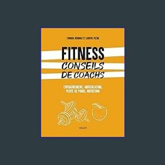 Ebook PDF  📕 Fitness : conseils de coachs: Entraînement, musculation, perte de poids, nutrition Re
