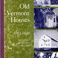 [PDF] Read Old Vermont houses by  Herbert Wheaton Congdon