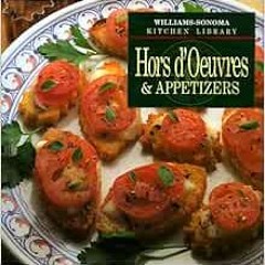 [View] EPUB KINDLE PDF EBOOK Hors D'Oeuvres & Appetizers (Williams-Sonoma Kitchen Library) by Sc