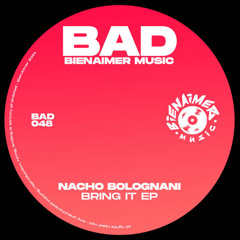 PremEar: Nacho Bolognani - Bring It [BAD048]