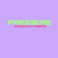 PREMIERE / 2022 October