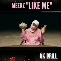 MEEKZ - LIKE ME
