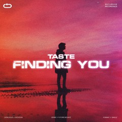 Taste - Finding You