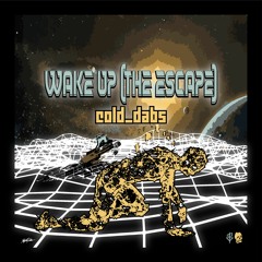 Wake Up (The Escape)