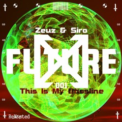 SIRO & ZEUZ - This Is My Bassline (Original Mix)