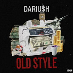 Dariu$h - Old Style (Solo)