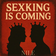 NILE - Sex King Is Coming (Original Mix)