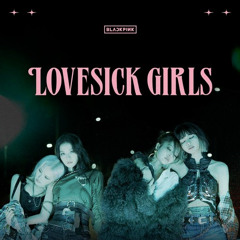 BLACKPINK - 'Lovesick Girls' [ B-Jerry Remix ]
