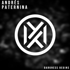 Andrés Paternina - Darkness Begins (Original Mix)